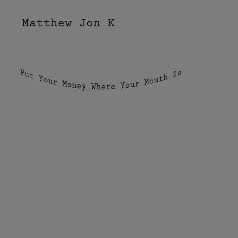Put Your Money (Where Your Mouth Is) (Demo) album art