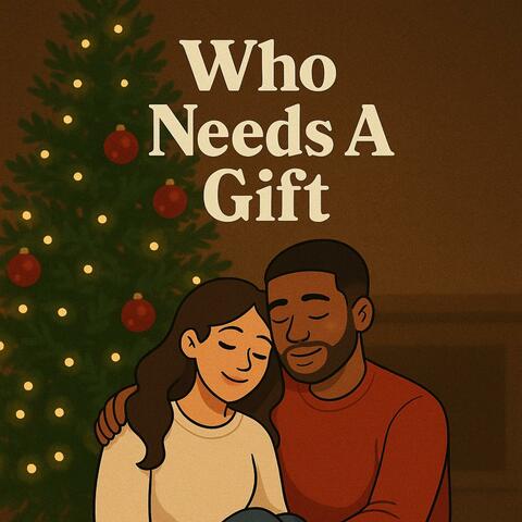 Who Needs A Gift album art