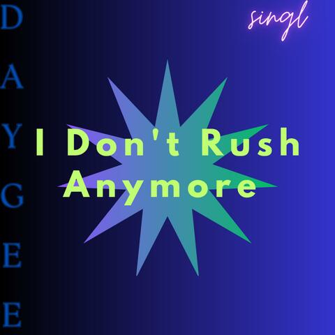 I Don't Rush Anymore album art