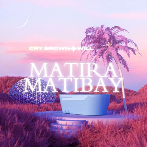 Matira Matibay (feat. CryBrown) album art