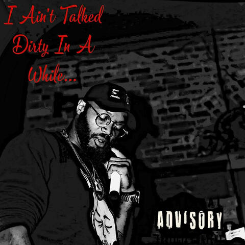 I Ain't Talked Dirty In A While album art