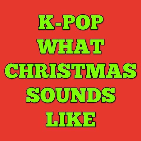 What Christmas Sounds Like Song (K-Pop Demon) album art