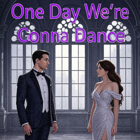 One Day We're Gonna Dance album art
