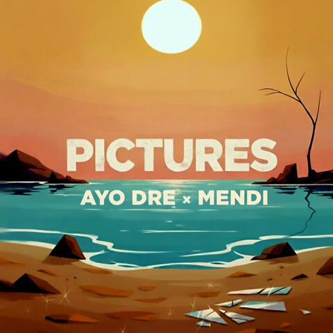 PICTURES (feat. Ayo Dre) album art