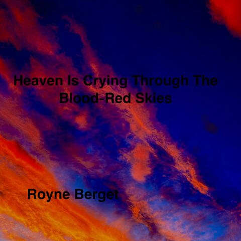Heaven Is Crying Through The Blood-Red Skies album art