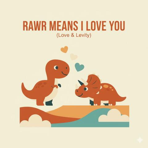 RAWR Means I Love You (Love & Levity) album art