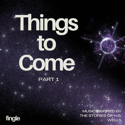 Things to Come Part 1 album art