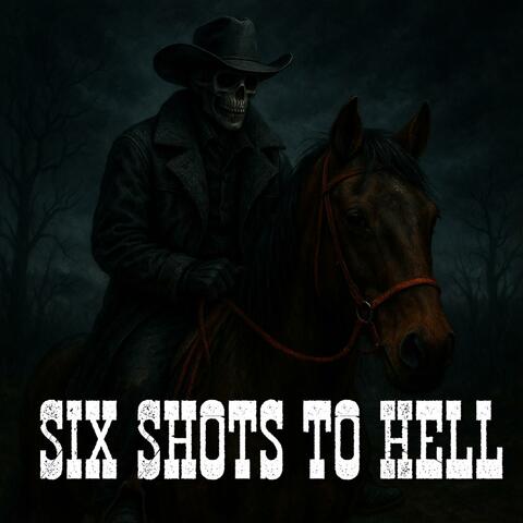 SIX SHOTS TO HELL album art