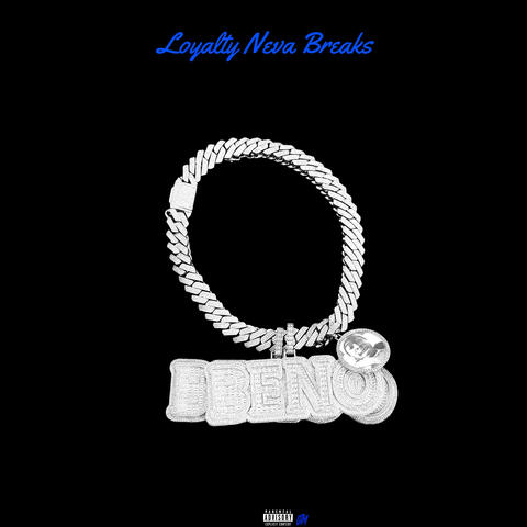 Loyalty Neva Breaks album art