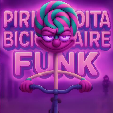 PIRULITOITA BICICLETAIERE FUNK (Ultra Slowed) album art