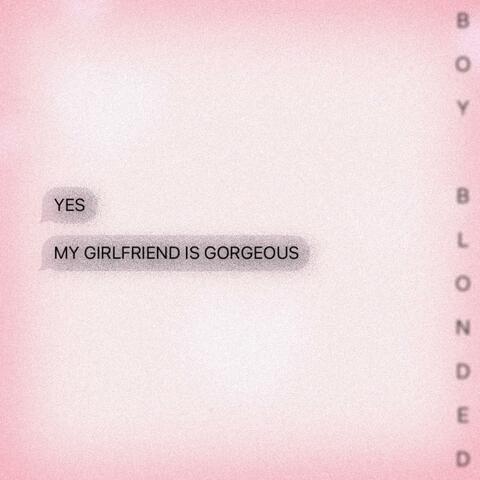 YES, MY GIRLFRIEND IS GORGEOUS album art