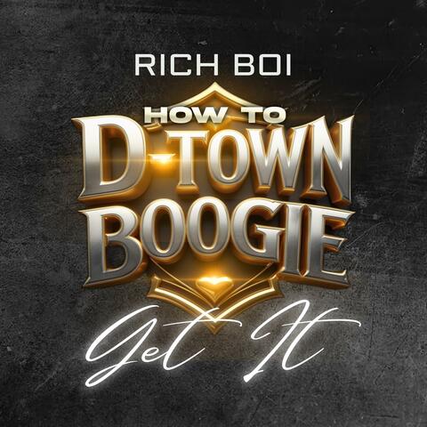 How To D-Town Boogie (Get It) album art