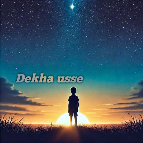 Dekha Usse (feat. Yash) [Acoustic version] album art