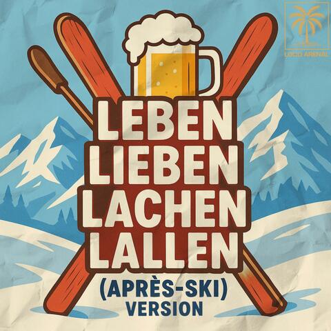 Leben Lieben Lachen Lallen (Après-Ski Version) album art