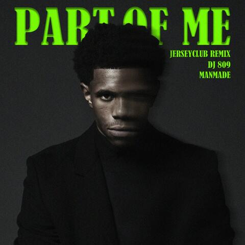 PART OF ME (feat. DJ 809) [JERSEY CLUB REMIX] album art