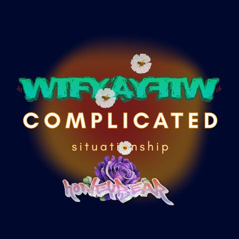 wtfya/a complicated situationship album art