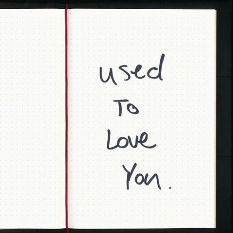 Used To Love You album art