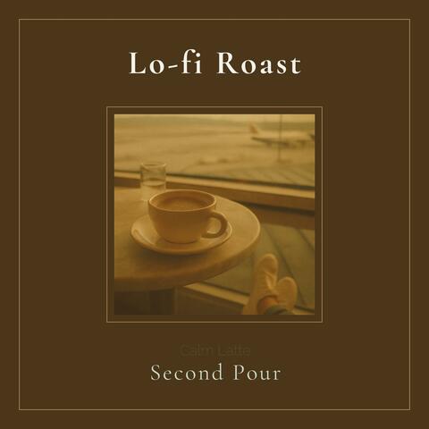 Lo-fi Roast Second Pour album art