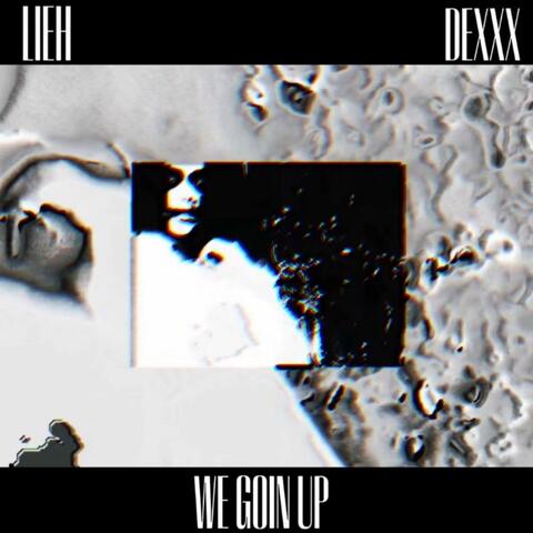 we goin' up (feat. DEXXX) album art