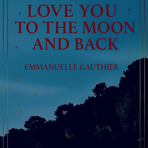 LOVE YOU TO THE MOON AND BACK album art