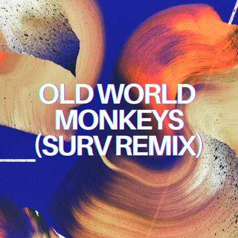 Old World Monkeys (Surv Remix) album art