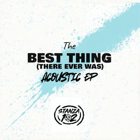 The Best Thing (There Ever Was) Acoustic Ep album art