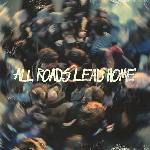 All Roads Lead Home album art