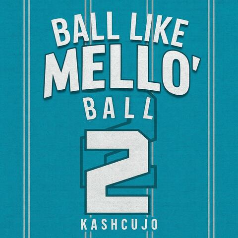 Ball Like Mello' album art