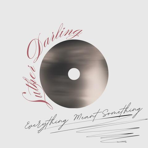 Everything Meant Something album art