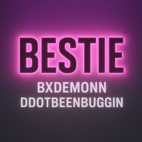 Bestie (feat. DDOTBEENBUGGIN) album art