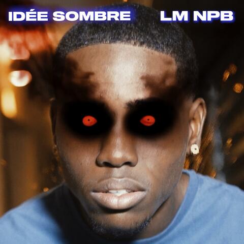 Idée Sombre (feat. Lm Npb) album art