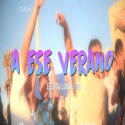A ESE VERANO (feat. EleJota, JRB & El Tridente) album art