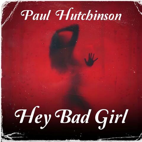 Hey Bad Girl album art