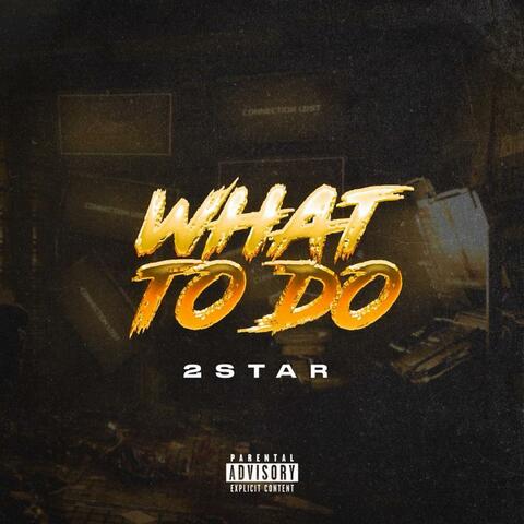 What To Do album art