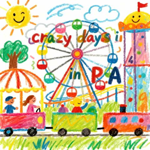 CRAZY DAYS IN P.A album art