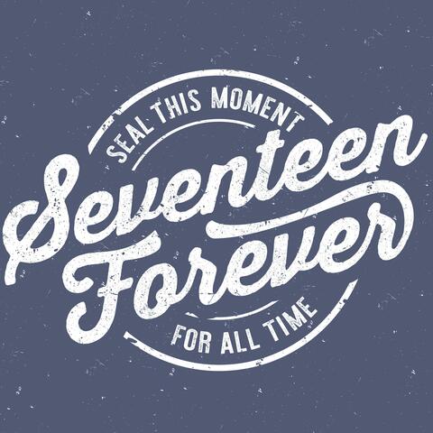 Seventeen Forever (feat. Dennis Licup) album art