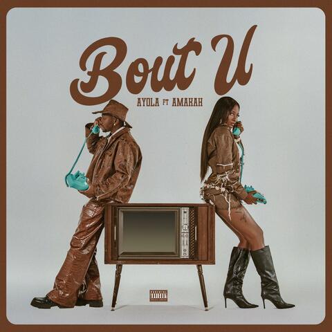 Bout U (feat. Amakah) album art