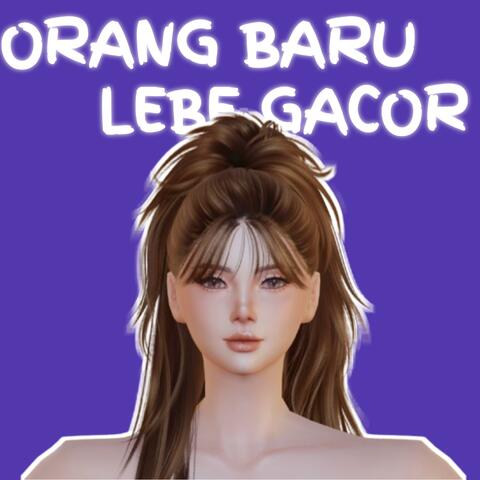 Orang Baru Lebe Gacor album art