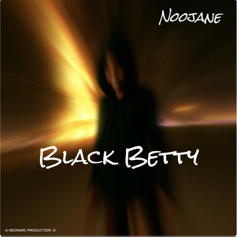 Black Betty (feat. Noojane) album art
