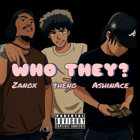 Who They? (feat. Zanox & 4heno) album art