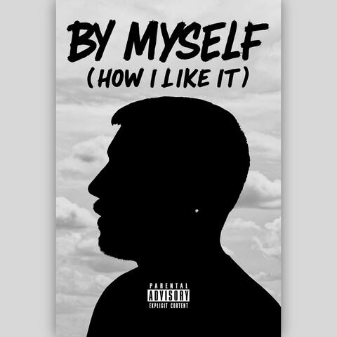 By Myself (How I Like It) album art