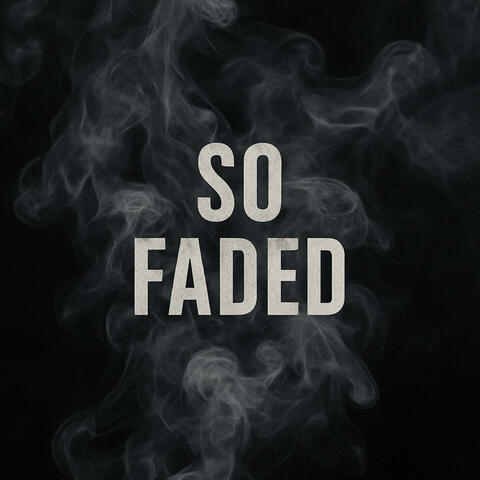 So Faded album art