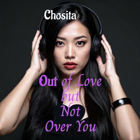 Out of Love but Not Over You album art