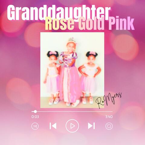 Granddaughter Rose Gold Pink album art