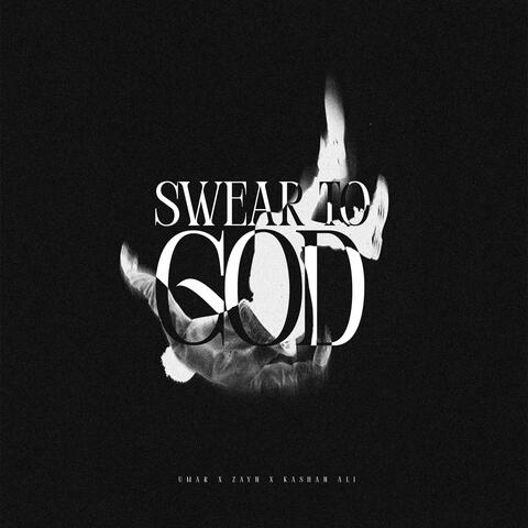 SWEAR TO GOD (feat. Zayn Ul Abideen & Kashan Ali) album art