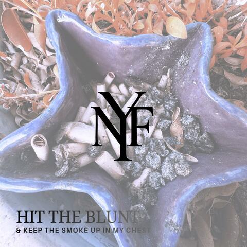 hit the blunt & keep the smoke up in my chest album art