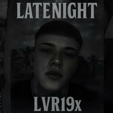 LATENIGHT (feat. LVR19X) album art
