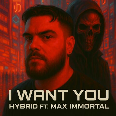 I Want You (feat. Max Immortal) album art