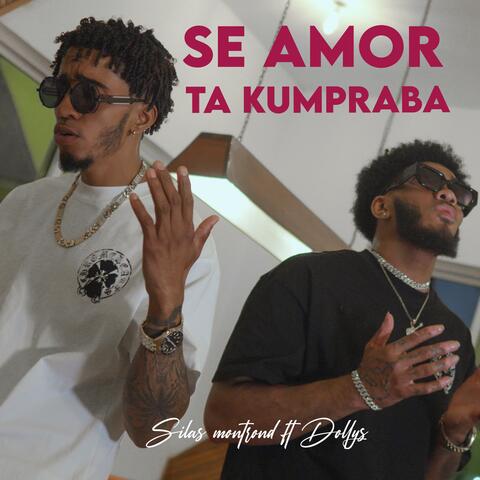 Silas Montrond Se Amor Ta Kumpraba (feat. Dollys) album art