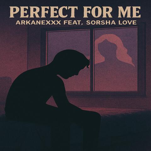 Perfect for Me (feat. Sorsha Love) album art